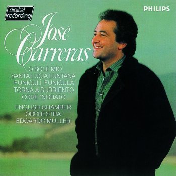 José Carreras feat. English Chamber Orchestra & Edoardo Muller Santa Lucia luntana