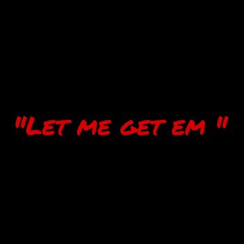 Kap Let Me Get Em (feat. Oboy Montana & Trilla)