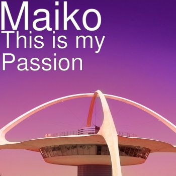 Maiko This Is My Passion