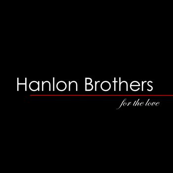 Hanlon Brothers Your Heart