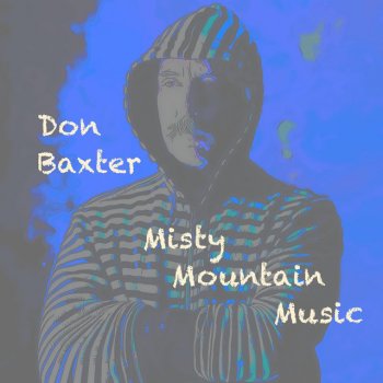 Don Baxter Misty Mountain Music