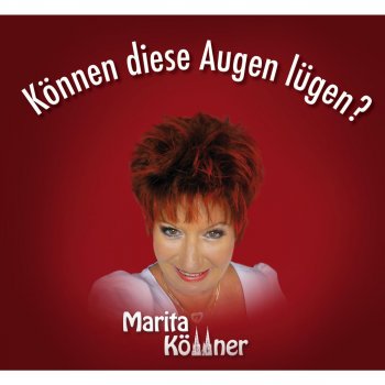 Marita Köllner Weil mir Kölsche sin