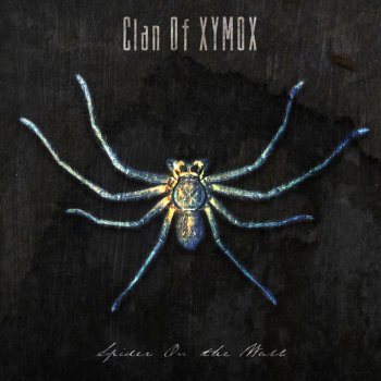 Clan of Xymox Spider On the Wall