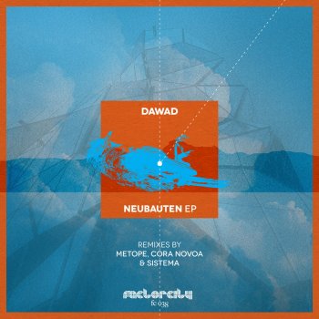 Dawad feat. Metope Neubauten (Metope remix)