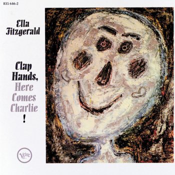 Ella Fitzgerald Clap Hands Here Comes Charlie!