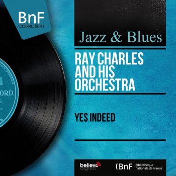 Ray Charles and His Orchestra Yes Indeed