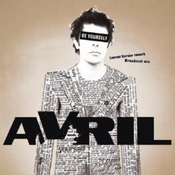 Avril - remix by Laurent Garnier feat. Avril/Laurent Garnier Be Yourself - Reworked By Laurent Garnier