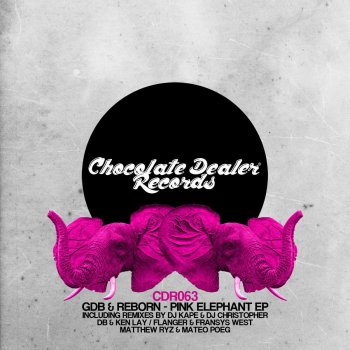 Re-Born, Dj Kape, GDB & Dj Christopher Pink Elephant - Dj Kape & Dj Christopher Remix