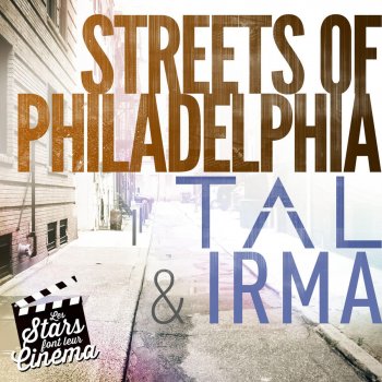 Tal feat. Irma Streets of Philadelphia - Les stars font leur cinéma