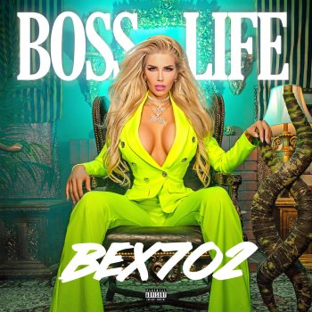 Bex 702 Boss Life