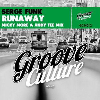 Serge Funk Runaway (Micky More & Andy Tee Mix)