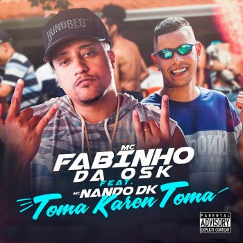 MC Fabinho da Osk feat. Mc Nando Dk Toma Karen Toma