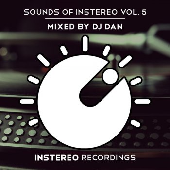 DJ Dan Sounds of Instereo Vol. 5 (Continuous DJ Mix)