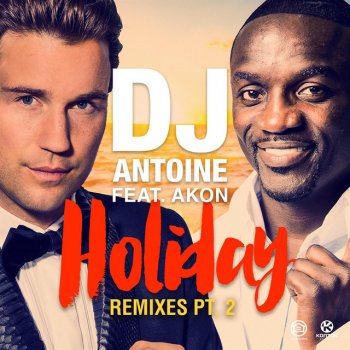 DJ Antoine feat. Akon Holiday - Molella vs Menegatti & Fatrix Radio Edit
