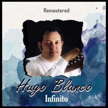 Hugo Blanco feat. La Dama X Noche blanca - Remastered