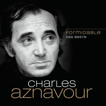Charles Aznavour Et pourtant (Du film « Cherchez l'idole »)