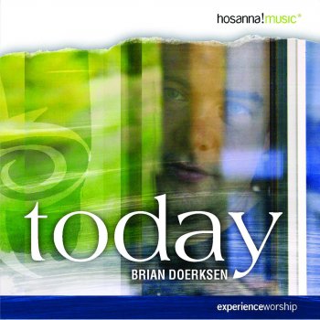 Brian Doerksen feat. Integrity's Hosanna! Music Today (As For Me and My House) - Reprise