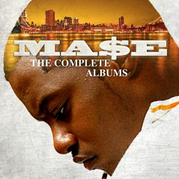 Mase Into What You Say