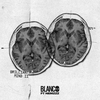 Blanco feat. Nemzzz Brilliant Mind II