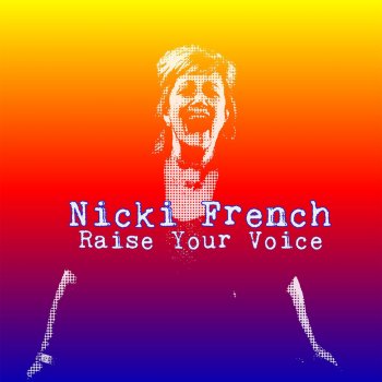 Nicki French Raise Your Voice - Sakgra Remix