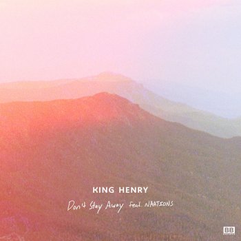 King Henry feat. NAATIONS Don't Stay Away (feat. Naations) - Acoustic