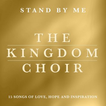 The Kingdom Choir Stand By Me