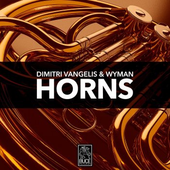 Dimitri Vangelis & Wyman Horns (Extended Mix)