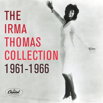 Irma Thomas I'm Gonna Cry Til' My Tears Run Dry