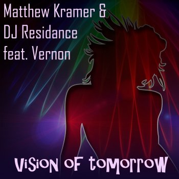 Matthew Kramer Vision of Tomorrow (feat. Vernon) [Remix]