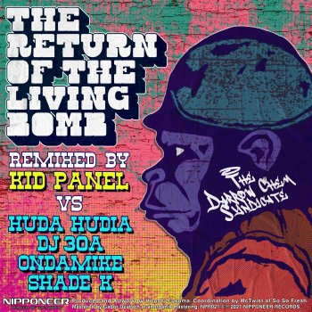 The Darrow Chem Syndicate feat. OnDaMiKe & Kid Panel The Return Of The Living Bomb - OnDaMiKe vs Kid Panel Remix