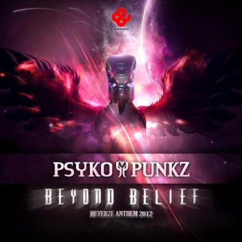 Psyko Punkz Beyond Belief (Reverze 2012 Anthem)