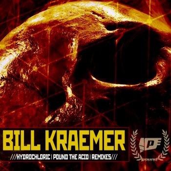 Bill Kraemer Pound The Acid - Original