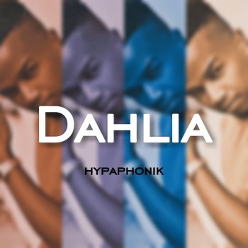 Hypaphonik Dahlia