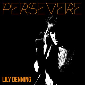 Lily Denning Persevere (Plugged in Radio Mix)