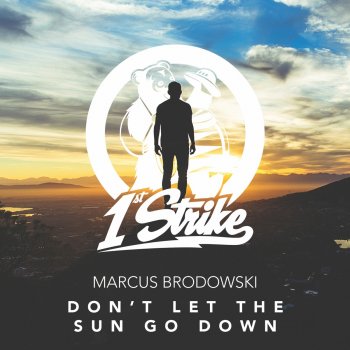 Marcus Brodowski feat. Disco Dice Don't Let The Sun Go Down - Disco Dice Remix Extended
