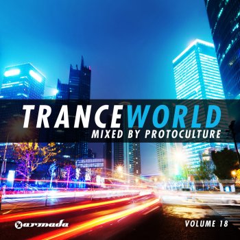 Protoculture Trance World, Vol. 18 (Full Continuous DJ Mix)