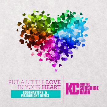 KC & The Sunshine Band feat. Bootmasters & Visioneight Put A Little Love In Your Heart - Bootmasters & Visioneight Remix