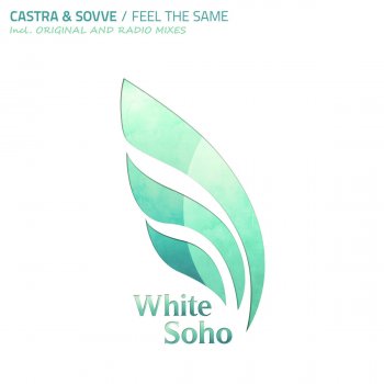 Castra feat. Sovve Feel The Same - Original Mix