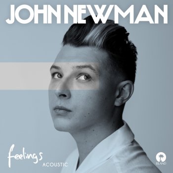 John Newman Feelings - Acoustic