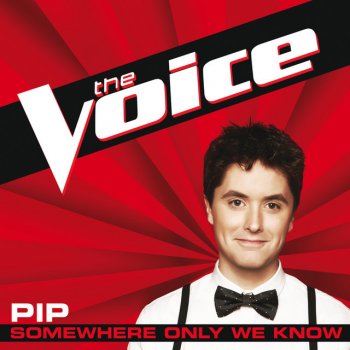 Pip Somewhere Only We Know - The Voice Performance