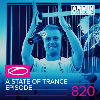 Armin van Buuren A State Of Trance (ASOT 820) - Outro