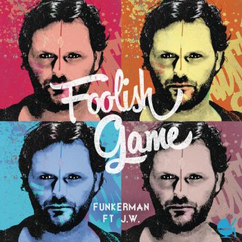 Funkerman feat. JW Foolish Game (Radio Edit)