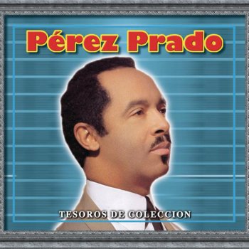 Pérez Prado and His Orchestra Esos Fueron los Días (Those Were the Days)