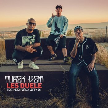 Turek Hem feat. Lefty Sm & Neto Peña Les Duele