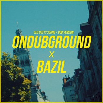 Ondubground feat. Bazil Old Dutty Sound