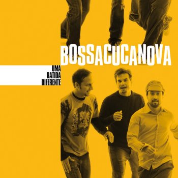Bossacucanova feat. Simoninha Essa Moça Tá Diferente