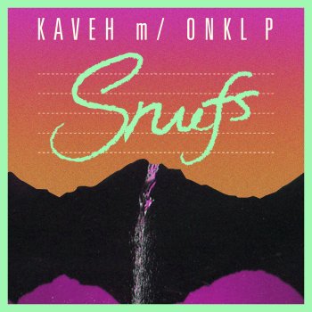 Kaveh feat. OnklP Snufs