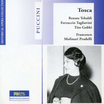 Giacomo Puccini, Ferruccio Tagliavini, Royal Opera House Orchestra & Franceso Molinari Pradelli Tosca: Act III: Ah! Franchigia a Floria Tosca (Cavaradossi)
