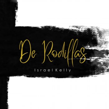 Israel Kelly De Rodillas