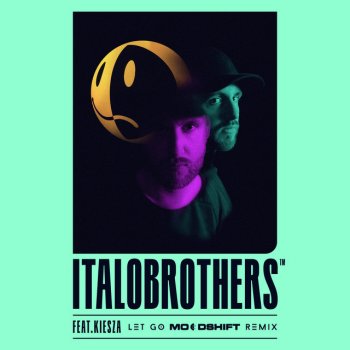 ItaloBrothers Let Go (feat. Kiesza) [Moodshift Remix]